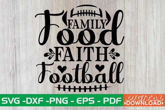 Family Food Faith Football SVG Design for Graphics