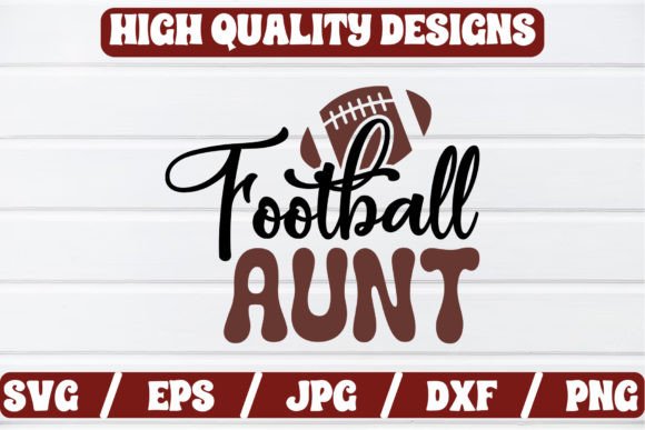 Football Aunt SVG Craft: Graphics & Crafts Review