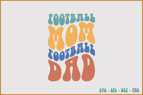Football Mom Dad Retro Svg: Graphics & Crafts