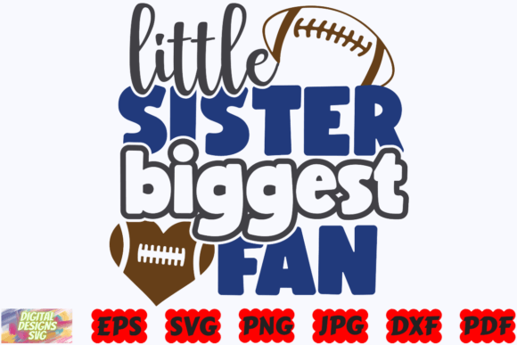 Little Sister Biggest Fan SVG Football Graphics & Crafts