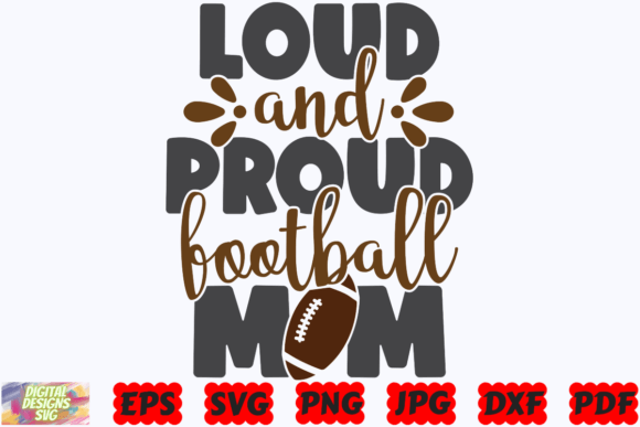 Loud and Pround Football Mom Graphics for Crafts
