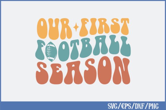 Our First Football Season Retro Svg Graphics & Crafts