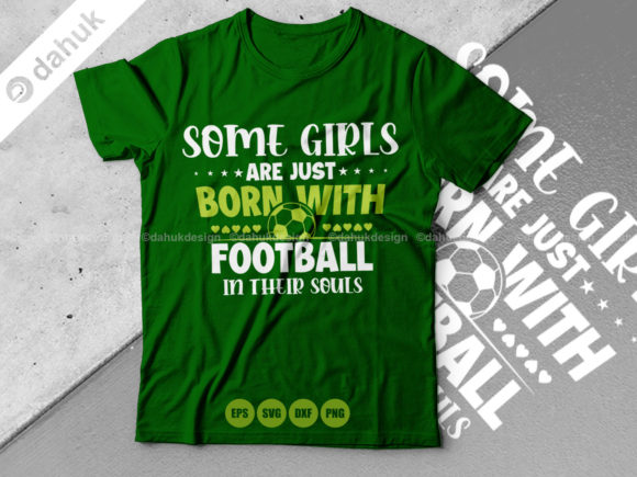Some Girls Are Just Born with Football Graphics Review
